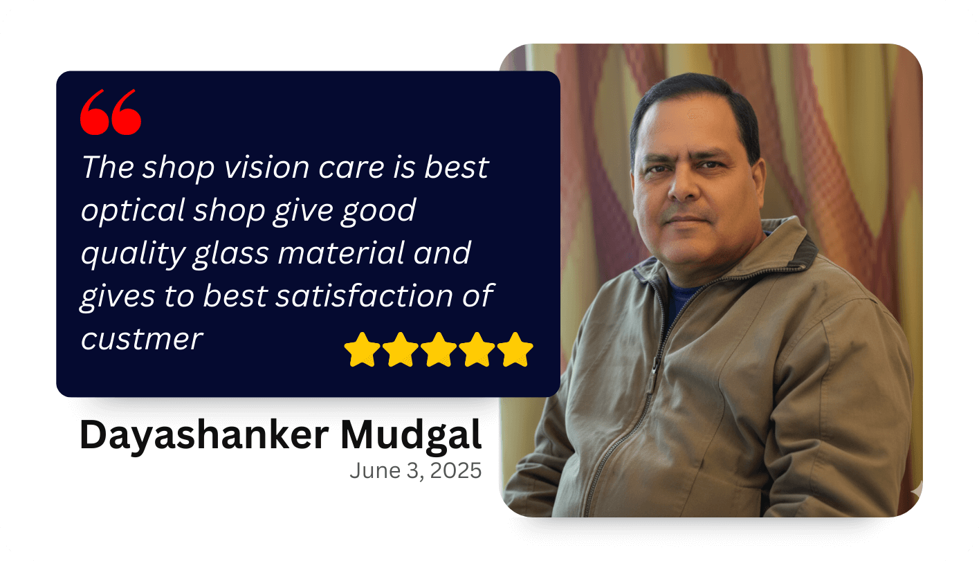 testimonial 2 by loyal customer at Vision Care Optical Care